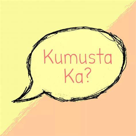 Kumusta Ka .